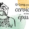 Qi Gong pour les cervicales et les épaules